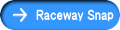 Raceway Snap